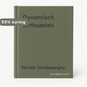 Dynamisch onthaasten - Nicole Vandeweghe 9789054667179, Boeken, Verzenden, Gelezen, Nicole Vandeweghe