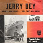vinyl single 7 inch - Jerry Bey - Wanneer Een Schuit ......, Verzenden, Zo goed als nieuw