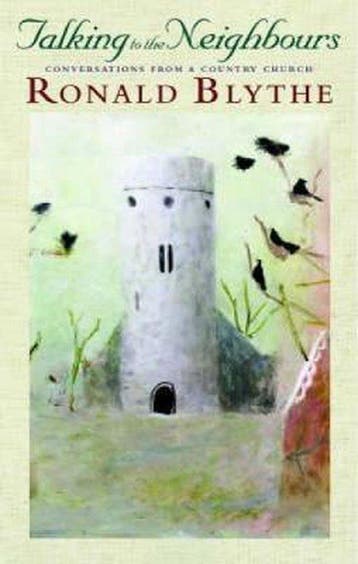 Talking to the Neighbours - Ronald Blythe 9781853114786, Verzenden, Zo goed als nieuw, Ronald Blythe