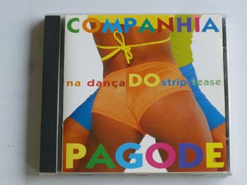 Companhia Pagode - Na danca do strip tease, Ophalen of Verzenden, Zo goed als nieuw