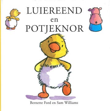 Luiereend en potjeknor - Bernette Ford 9789462290556, Boeken, Verzenden, Gelezen, Bernette Ford