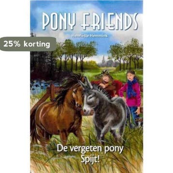Pony Friends - De vergeten pony Spijt! 8712459105442, Verzenden, Zo goed als nieuw, Henriette Hemmink