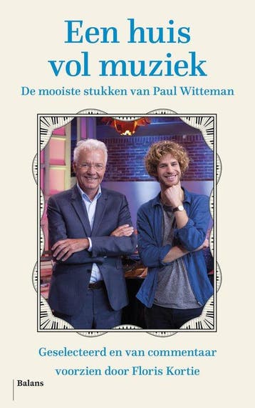 Een huis vol muziek - Paul Witteman 9789463822855, Verzenden, Zo goed als nieuw, Paul Witteman