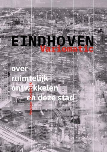 Eindhoven Variomatic - Herman Kerkdijk 9789462264434, Verzenden, Zo goed als nieuw, Herman Kerkdijk