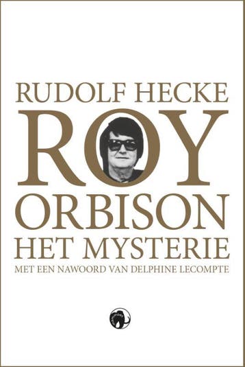 Roy Orbison | Rudolf Hecke | Nieuw, Boeken, Ophalen of Verzenden, Nieuw, Rudolf Hecke