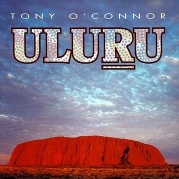 Tony OConnor - Uluru, Ophalen of Verzenden, Gebruikt
