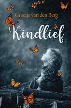 Kindlief 9789020540611 Greetje van den Berg, Boeken, Verzenden, Zo goed als nieuw, Greetje van den Berg