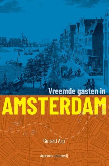 Vreemde Gasten In Amsterdam | Gerard Arp | Nieuw, Ophalen of Verzenden, Nieuw, Gerard Arp