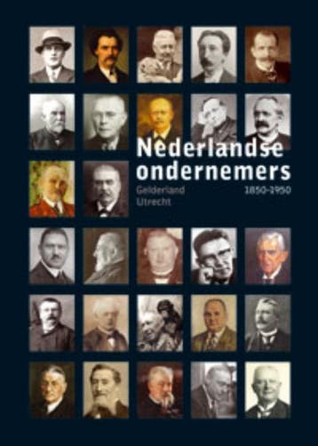 Gelderland en Utrecht / Nederlandse Ondernemers 1850-1950 /, Verzenden, Gelezen