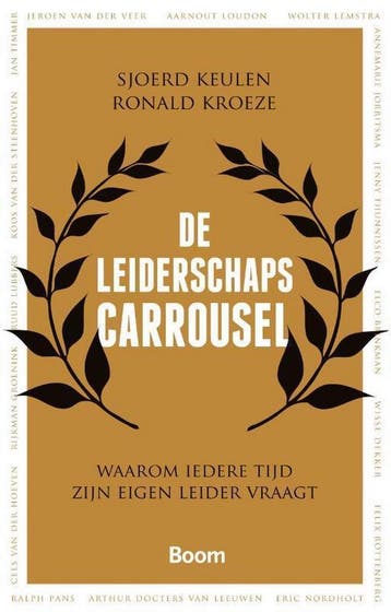 De leiderschapcarrousel - Ronald Kroeze 9789461054319, Boeken, Verzenden, Gelezen, Ronald Kroeze