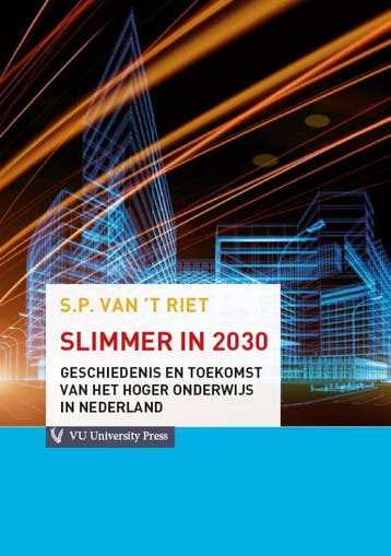 Slimmer in 2030 9789086596577 Peter van t Riet, Verzenden, Zo goed als nieuw, Peter van 't Riet