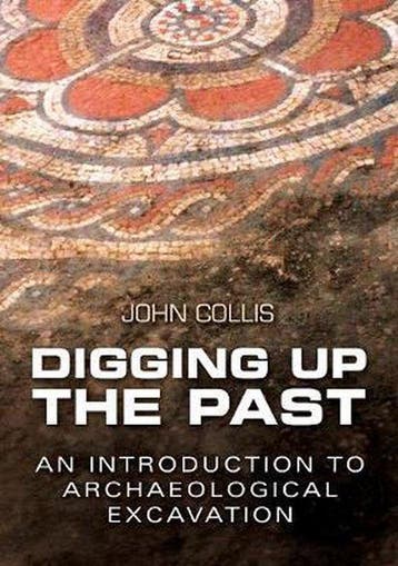 Digging Up the Past, 9780750935128, Verzenden, Zo goed als nieuw, HBO