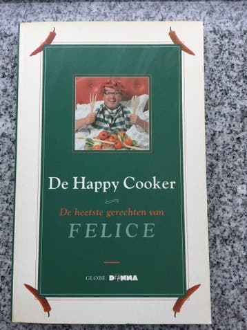 De happy cooker. De heetste recepten van Felice, Gelezen, Verzenden, Dree Steemans, Nederland en België