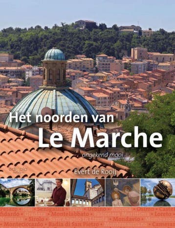 Het noorden van Le Marche 9789491172533 Evert de Rooij, Verzenden, Zo goed als nieuw, Evert de Rooij