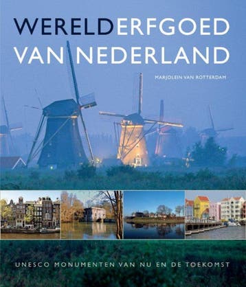 Werelderfgoed van Nederland - Marjolein van Rotterdam, Boeken, Verzenden, Zo goed als nieuw, Marjolein van Rotterdam