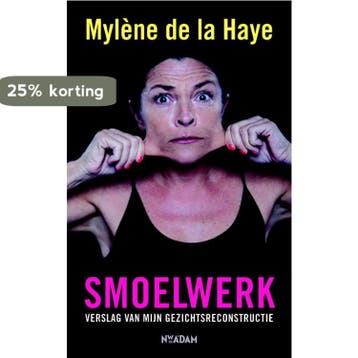 Smoelwerk - Mylène de la Haye 9789046813256, Verzenden, Zo goed als nieuw, Mylène de la Haye