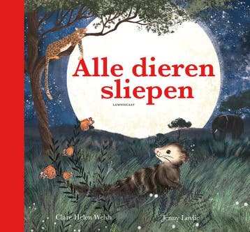 Alle dieren sliepen - Clare Helen Welsh 9789047715078, Verzenden, Gelezen, Clare Helen Welsh