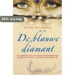 De blauwe diamant 9789021811673 Katie Hickman, Verzenden, Zo goed als nieuw, Katie Hickman