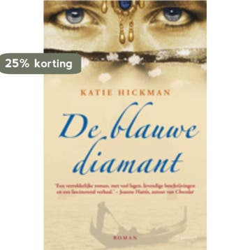 De blauwe diamant - Katie Hickman 9789021811673, Boeken, Verzenden, Zo goed als nieuw, Katie Hickman