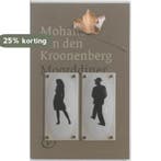 Moorddiner 9789028241107 Mohana van den Kroonenberg, Verzenden, Zo goed als nieuw, Mohana van den Kroonenberg