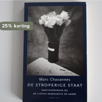 De stroperige staat - M. Chavannes 9789025406332, Boeken, Verzenden, Gelezen, M. Chavannes