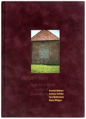 Hidden Sites | 9789076703237 | BOTMAN, Machiel  & DAALEN,, Ophalen of Verzenden, Zo goed als nieuw, BOTMAN, Machiel  & DAALEN, Maria van