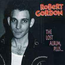 cd - Robert Gordon - The Lost Album, Plus..., Verzenden, Zo goed als nieuw