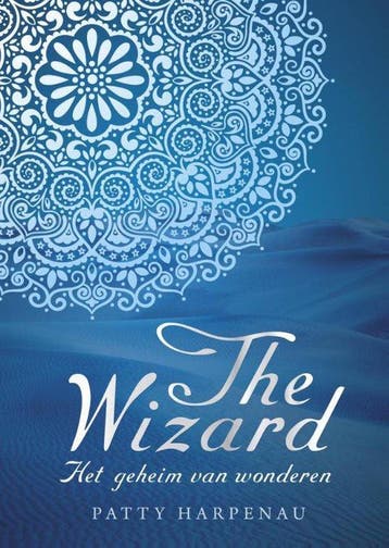 The Wizard - Patty Harpenau - 9789045202808 - Hardcover, Boeken, Verzenden, Nieuw