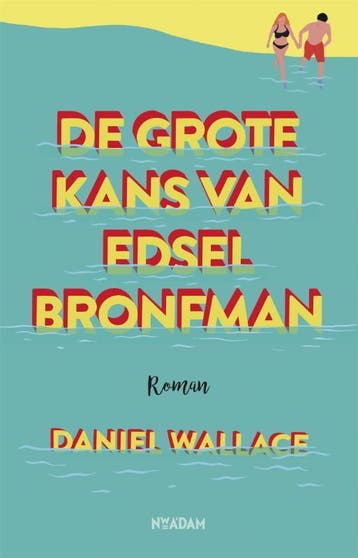 De grote kans van Edsel Bronfman - Daniel Wallace, Verzenden, Zo goed als nieuw, Daniel Wallace