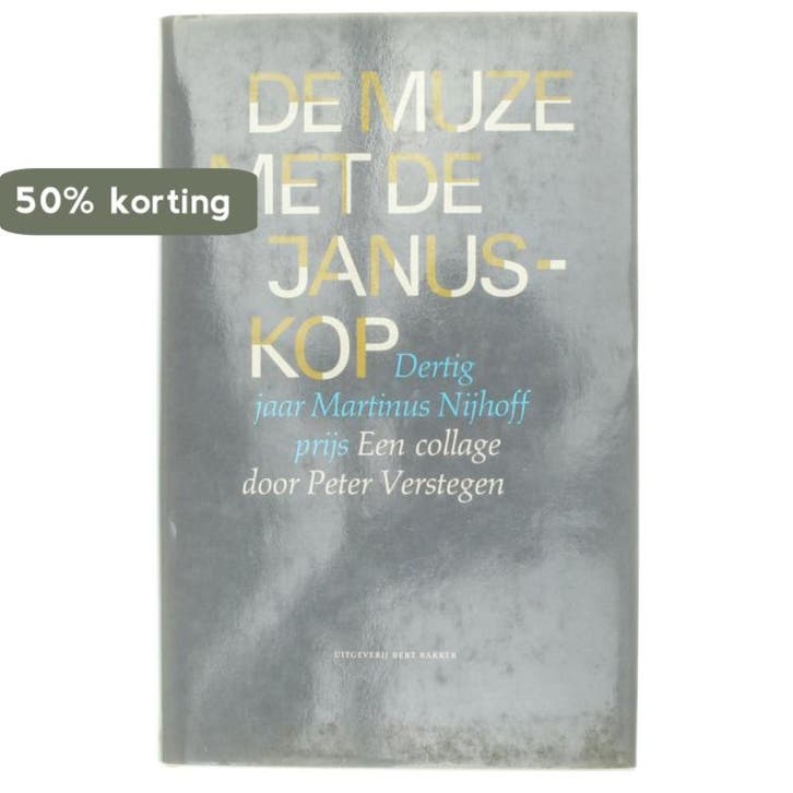 De muze met de Januskop : dertig jaar Martinus Nijhoffprijs, Boeken, Literatuur, Gelezen, Verzenden