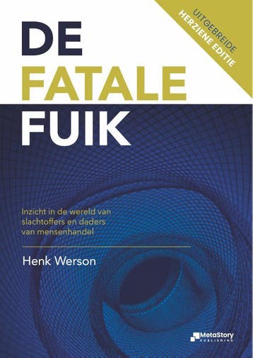 De fatale fuik 9789090387802, Verzenden, Zo goed als nieuw