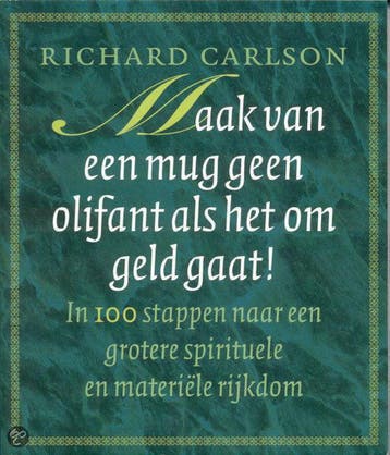 Maak van een mug geen olifant als het om geld gaat !, Verzenden, Zo goed als nieuw, Richard K. Carlson