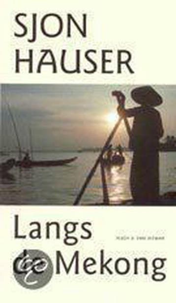 Langs de Mekong - S. Hauser 9789038831091, Verzenden, Gelezen, S. Hauser