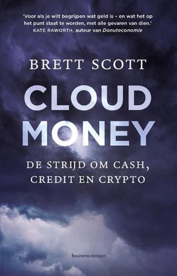 Cloudmoney | 9789047013099 | Brett Scott, Ophalen of Verzenden, Zo goed als nieuw, Brett Scott