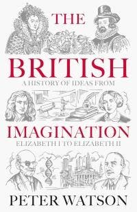 The British Imagination | Peter Watson | Nieuw, Boeken, Ophalen of Verzenden, Nieuw, Peter Watson