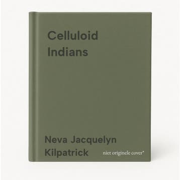 Celluloid Indians - Neva Jacquelyn Kilpatrick 9780803277908, Boeken, Verzenden, Gelezen, Neva Jacquelyn Kilpatrick