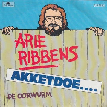 vinyl single 7 inch - Arie Ribbens - Akketdoeâ¦., Verzenden, Zo goed als nieuw, 7 inch, Pop
