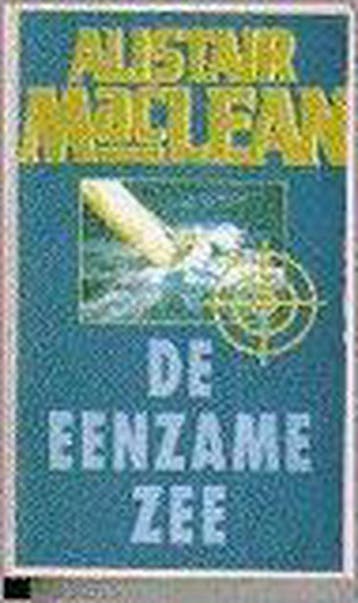 De eenzame zee - Alistair MacLean 9789022516096, Boeken, Verzenden, Gelezen, Alistair MacLean
