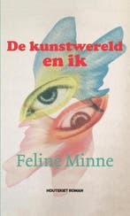 De kunstwereld en ik 9789089244093 Feline Minne, Verzenden, Gelezen, Feline Minne