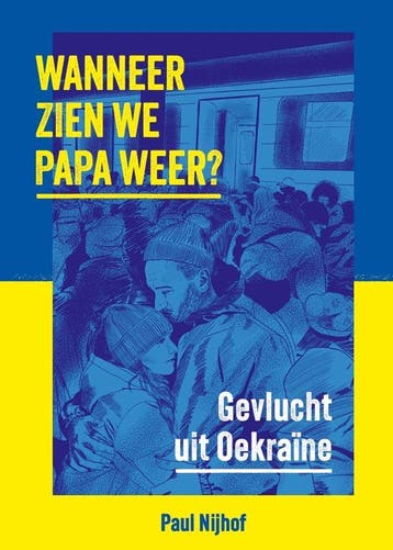 9789083086316 Wanneer zien we papa weer?, Verzenden, Nieuw, Paul Nijhof