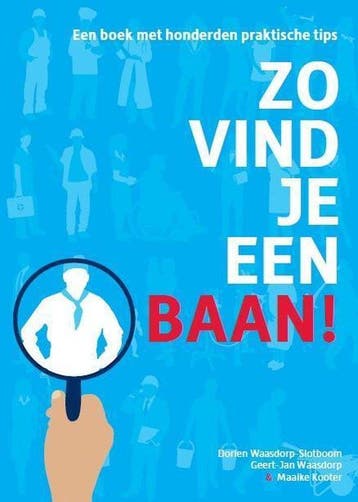 Zo vind je een baan! - Slotboom, Verzenden, Gelezen