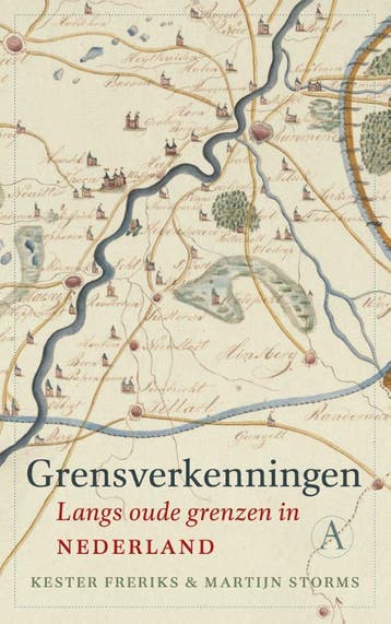 Grensverkenningen - Kester Freriks 9789025314637, Verzenden, Zo goed als nieuw, Kester Freriks