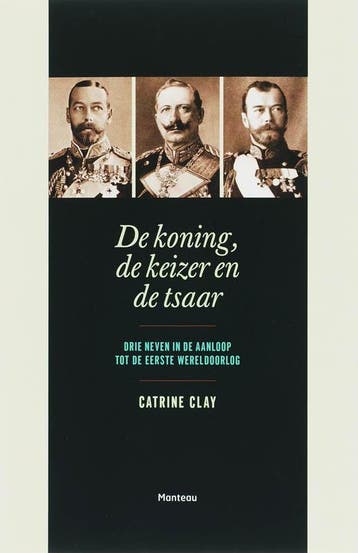 De koning, de keizer en de tsaar - C. Clay 9789022321898, Verzenden, Gelezen, C. Clay