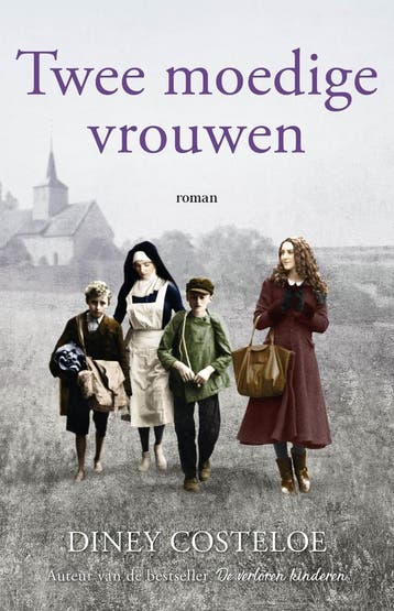 Twee moedige vrouwen - Diney Costeloe 9789026165610, Verzenden, Gelezen, Diney Costeloe