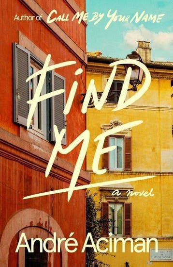 Find me / Call Me By Your Name / 2 - André Aciman, Verzenden, Zo goed als nieuw, André Aciman