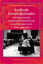 Knellende Koninkrijksbanden set 9789053564677 G. Oostindie, Boeken, Verzenden, Zo goed als nieuw, G. Oostindie