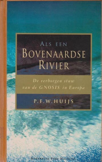 Als een bovenaardse rivier - P.F.W. Huys 9789020241952, Verzenden, Gelezen, P.F.W. Huys