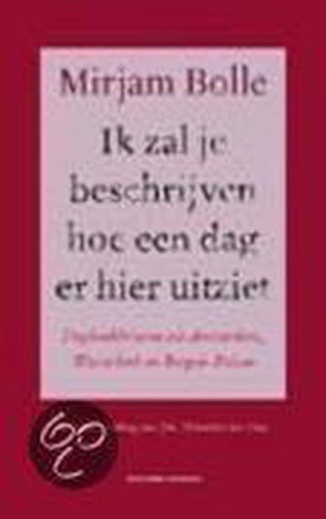 Ik zal je beschrijven hoe een dag er hier uitziet /, Boeken, Verzenden, Gelezen, M. Bolle