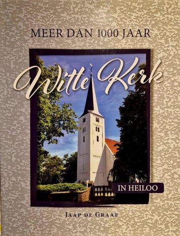 Meer dan 1000 jaar Witte Kerk in Heiloo - Jaap de Graaf, Verzenden, Zo goed als nieuw, Jaap de Graaf