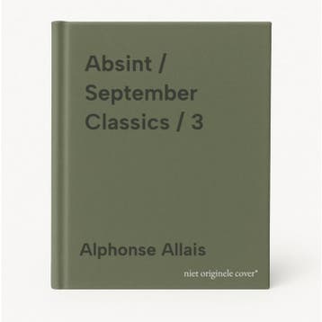 Absint / September Classics / 3 - Alphonse Allais, Verzenden, Gelezen, Alphonse Allais